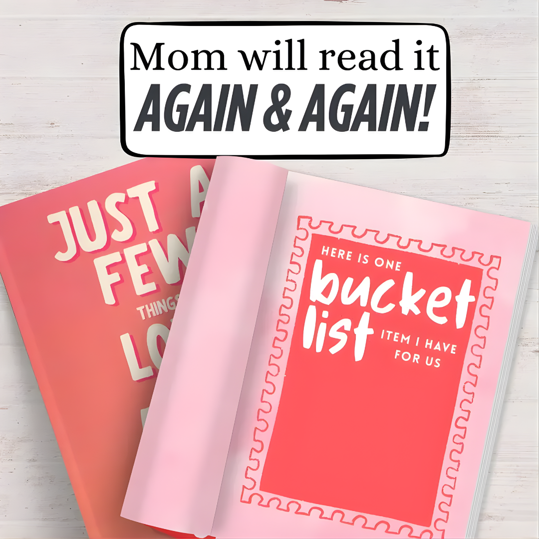 "Just a Few Things I Love About You Mom"