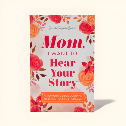 "Mom, I Want to Hear Your Story"