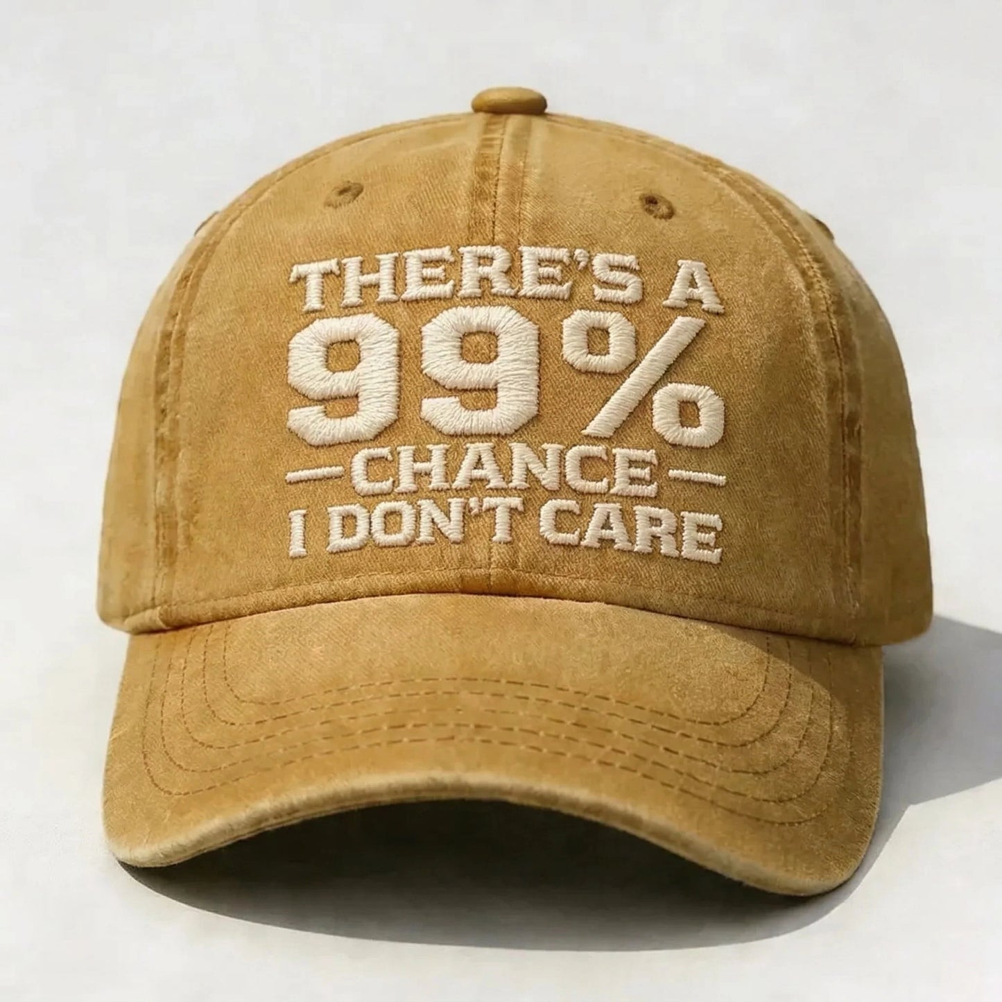 There's A 99% CHANCE I DON'T CARE Embroidered Cap